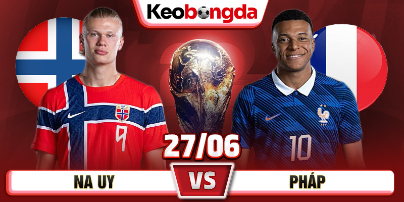 na-uy-vs-phap-27-6